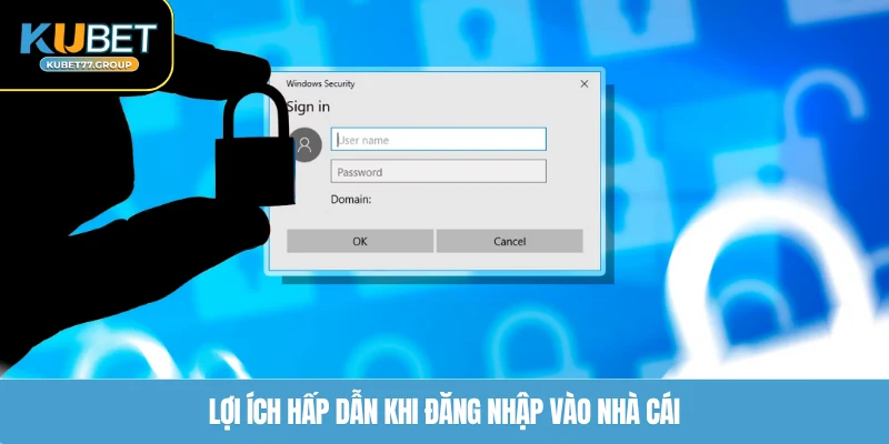 Lợi ích hấp dẫn khi đăng nhập vào nhà cái