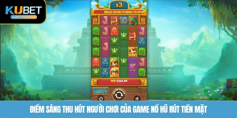 Điểm sáng thu hút người chơi của game nổ hũ rút tiền mặt
