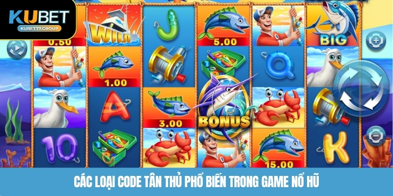 Các loại code tân thủ phổ biến trong game nổ hũ