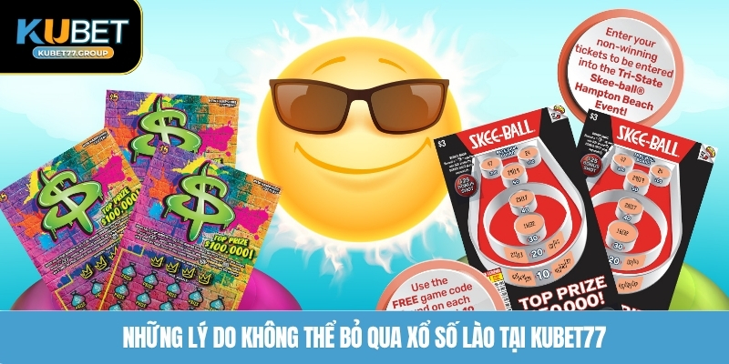 Những lý do không thể bỏ qua xổ số Lào tại KUBET77